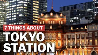 7 Things to know about Tokyo Station  japanguidecom [upl. by Bobbee]