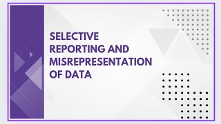 Selective reporting and misrepresentation of data [upl. by Dumond279]