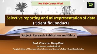 Selective reporting and misrepresentation of data  Scientific Conduct [upl. by Grover]